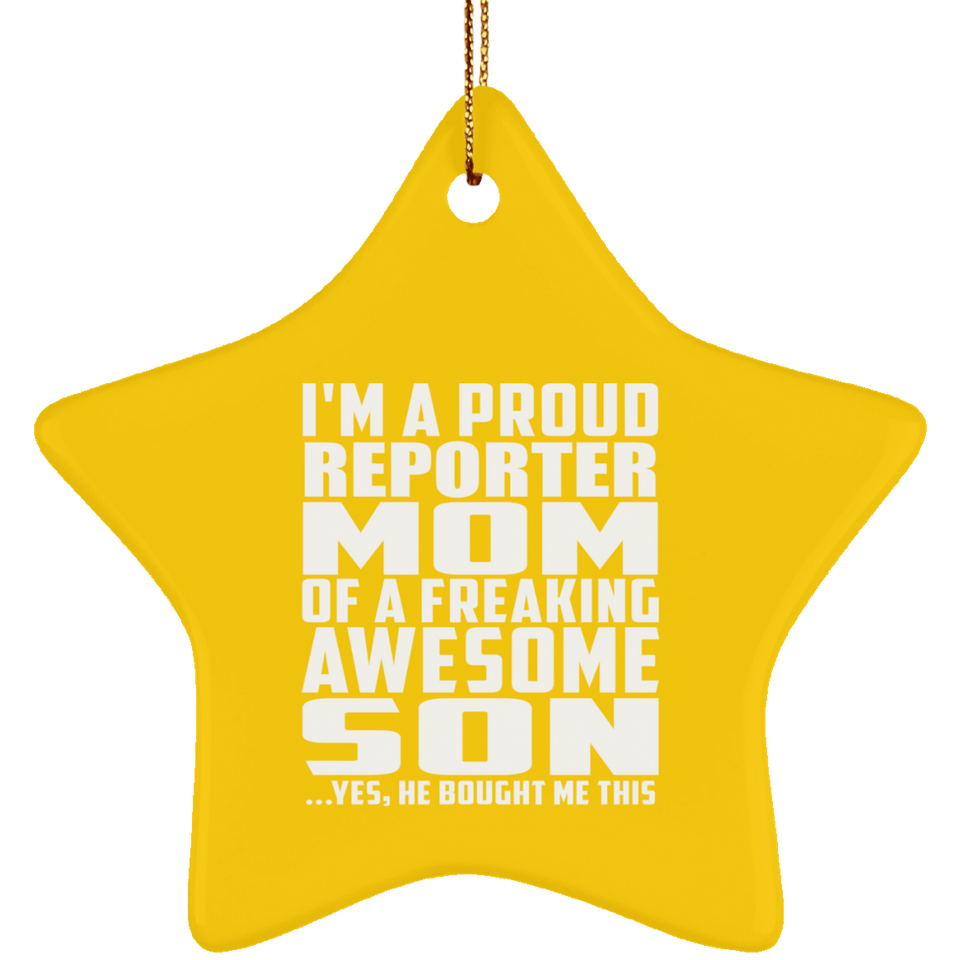 Proud Reporter Mom Of Awesome Son - Star Ornament