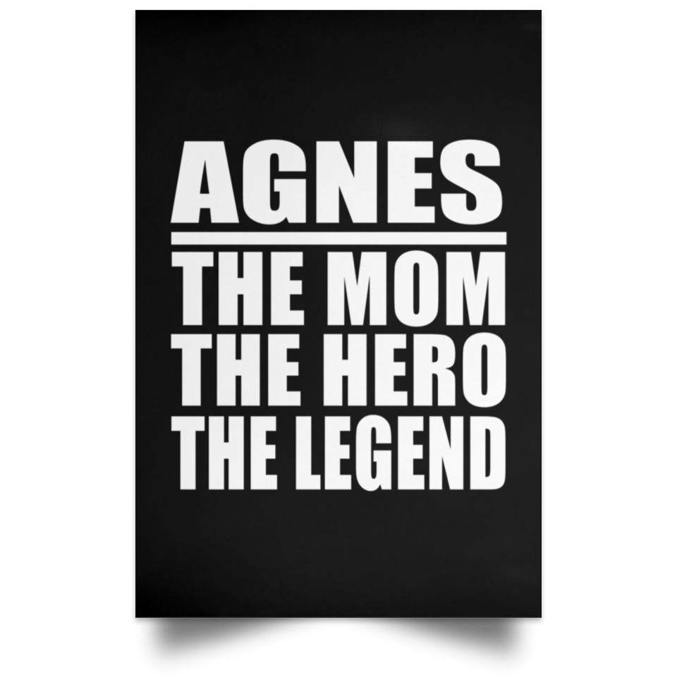 Agnes The Mom The Hero The Legend - Poster Portrait