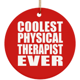 Coolest Physical Therapist Ever - Circle Ornament