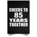 85th Anniversary Cheers To 85 Years Together - Poster Portrait