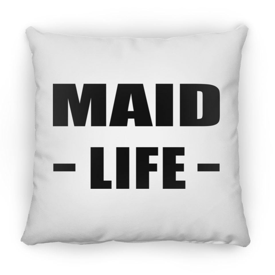 Maid Life - Throw Pillow