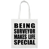 Being Surveyor Makes Life Special - Tote Bag White