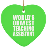 World's Okayest Teaching Assistant - Heart Ornament