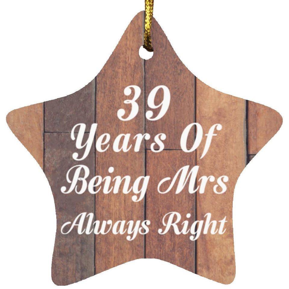 39th Anniversary 39 Years Of Being Mrs Always Right - Star Ornament E