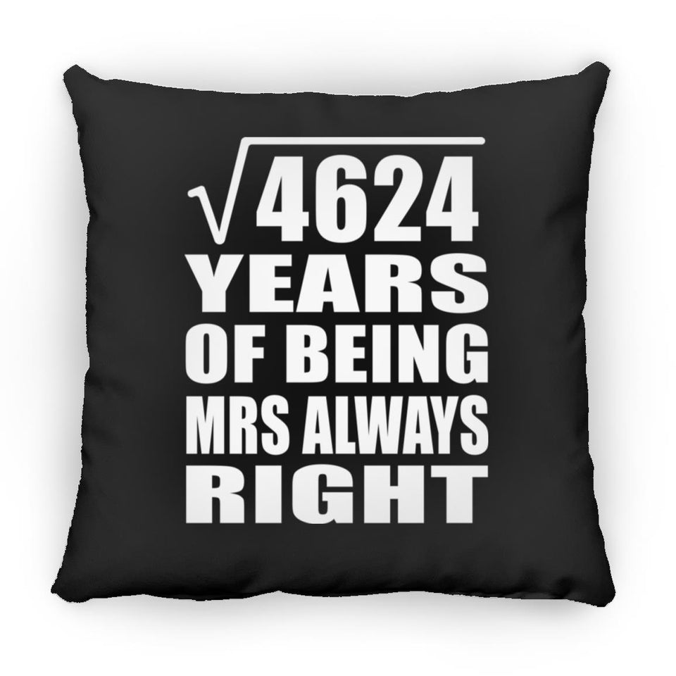68th Anniversary Square Root of 4624 Years Mrs Always Right - Throw Pillow Black
