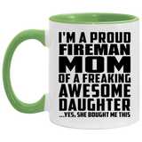 Proud Fireman Mom Of Awesome Daughter - 11oz Accent Mug Green