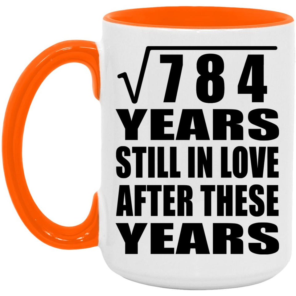 28th Anniversary Square Root of 784 Years Still In Love - 15oz Accent Mug Orange