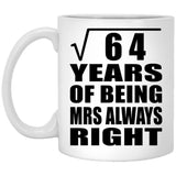 8th Anniversary Square Root of 64 Years Mrs Always Right - 11oz Coffee Mug