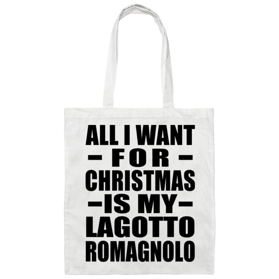 All I Want For Christmas Is My Lagotto Romagnolo - Tote Bag White