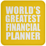 World's Greatest Financial Planner - Drink Coaster