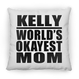 Kelly World's Okayest Mom - Throw Pillow