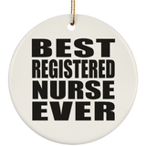 Best Registered Nurse Ever - Circle Ornament