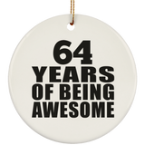 64th Birthday 64 Years Of Being Awesome - Circle Ornament