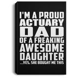Proud Actuary Dad Of Awesome Daughter - Canvas Portrait
