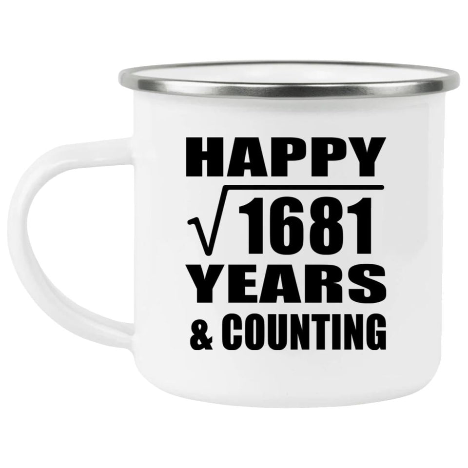 Happy 41st Anniversary Square Root of 1681 Years & Counting - 12oz Camping Mug