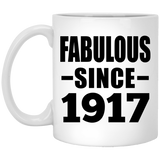 107th Birthday Fabulous Since 1917 - 11oz Coffee Mug