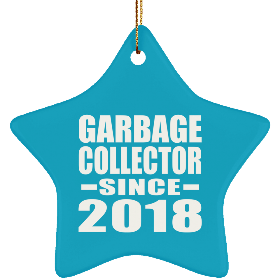 Garbage Collector Since 2018 - Star Ornament