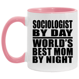 Sociologist By Day World's Best Mom By Night - 11oz Accent Mug Pink