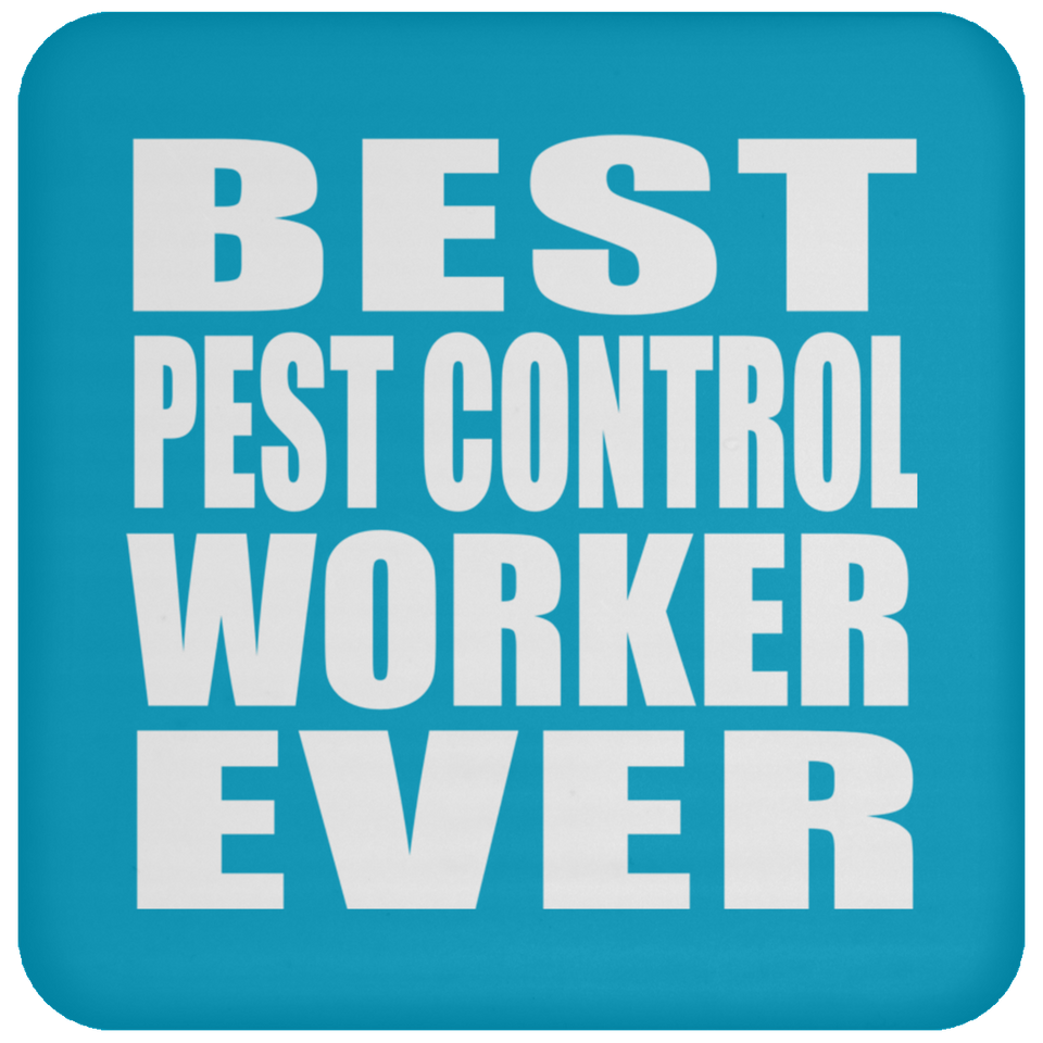 Best Pest Control Worker Ever - Drink Coaster