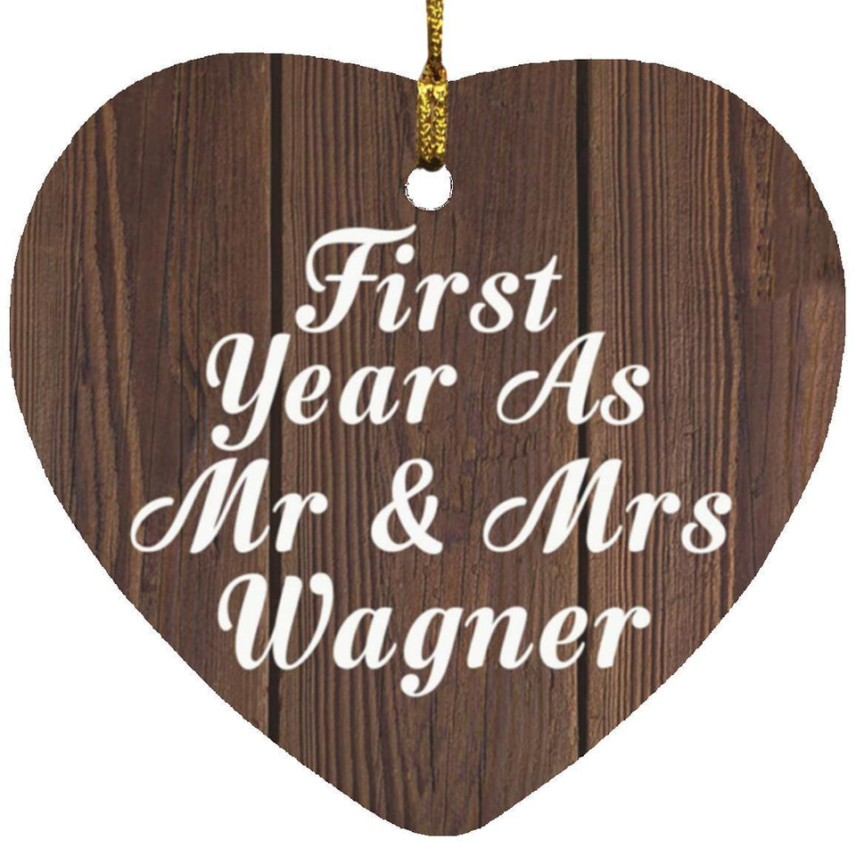First Year As Mr & Mrs Wagner - Heart Ornament D
