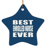 Best Enrolled Nurse Ever - Star Ornament