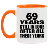 69th Anniversary 69 Years Still In Love After These Years - 11oz Accent Mug Orange