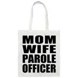 Mom Wife Parole Officer - Tote Bag White
