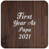First Year As Papa 2021 - Drink Coaster D