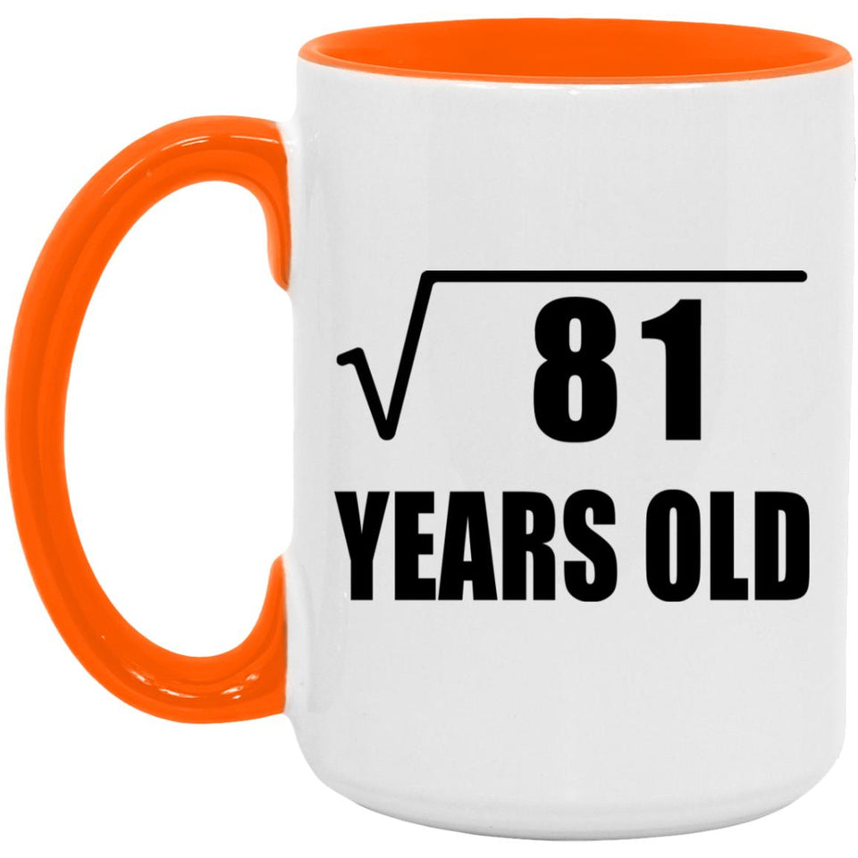9th Birthday Square Root of 81 Years Old - 15oz Accent Mug Orange