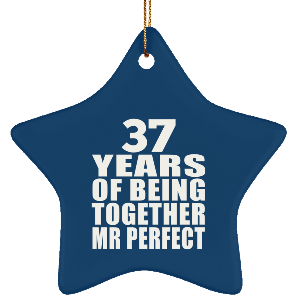 37th Anniversary 37 Years Of Being Mr Perfect - Star Ornament
