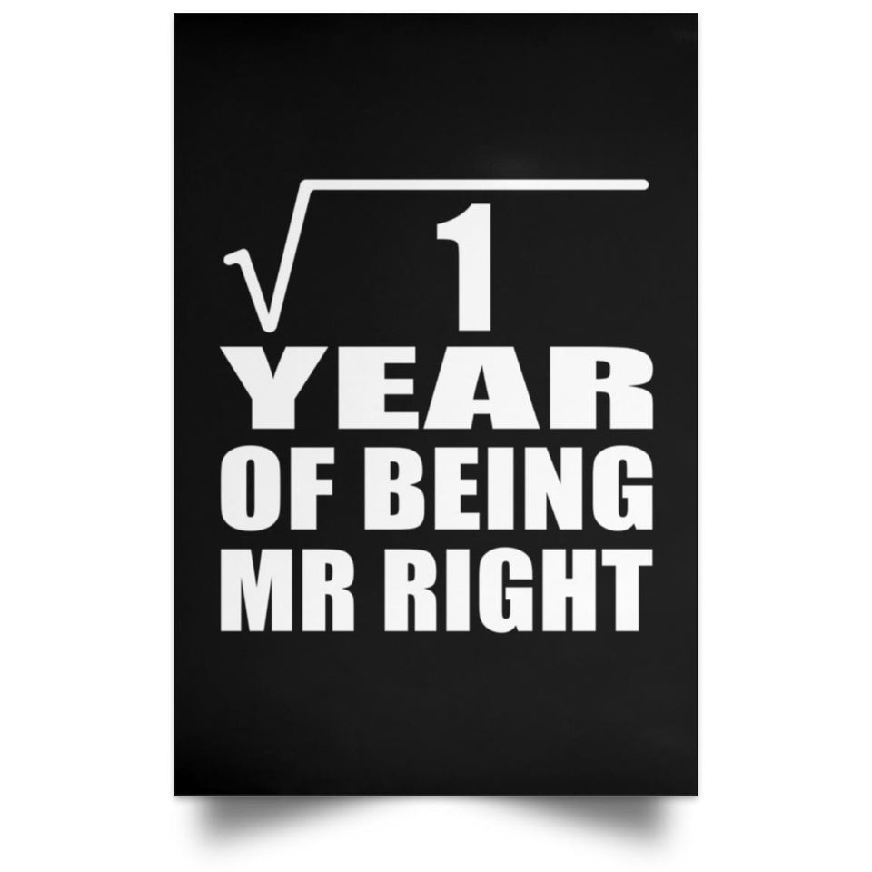 1st Anniversary Square Root of 1 Year of Being Mr Right - Poster Portrait
