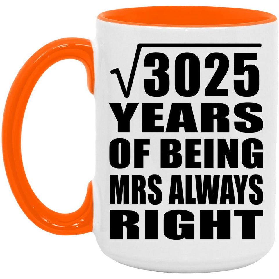 55th Anniversary Square Root of 3025 Years Mrs Always Right - 15oz Accent Mug Orange