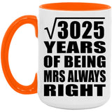 55th Anniversary Square Root of 3025 Years Mrs Always Right - 15oz Accent Mug Orange