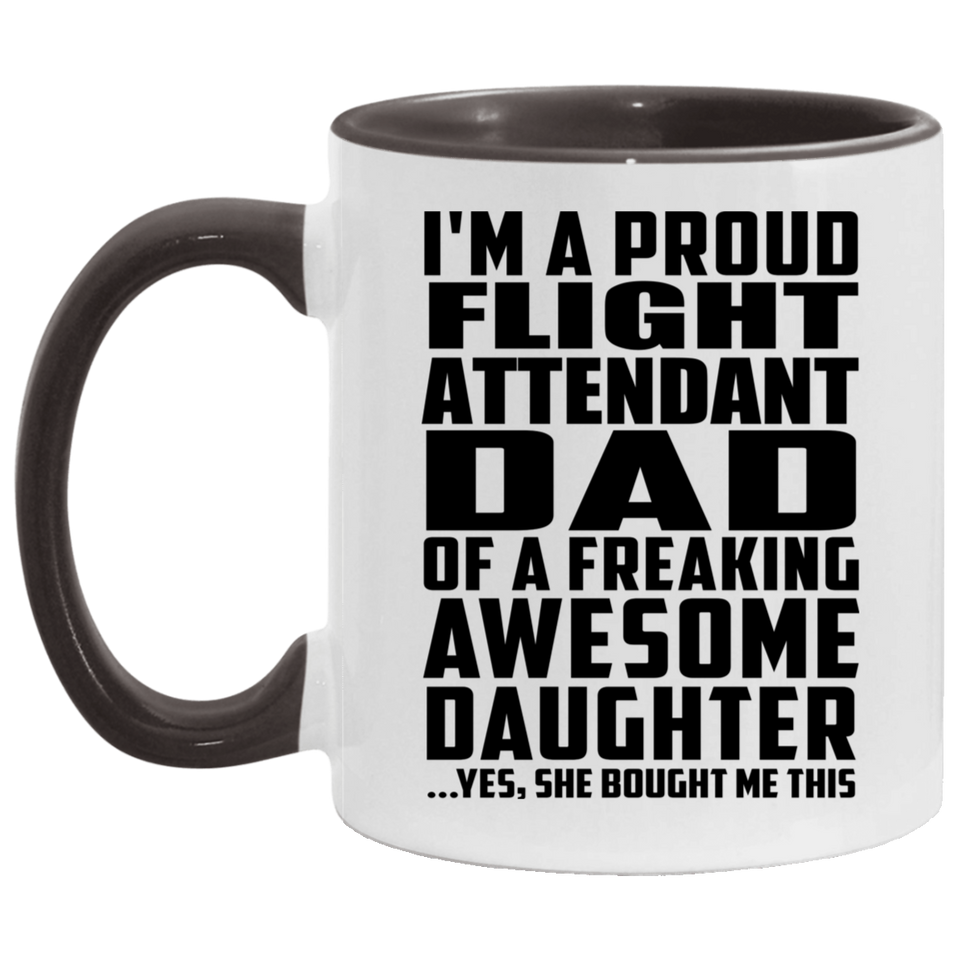 Proud Flight Attendant Dad Of Awesome Daughter - 11oz Accent Mug Black