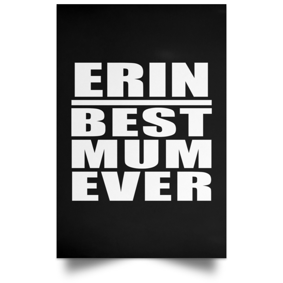 Erin Best Mum Ever - Poster Portrait