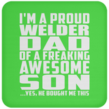 Proud Welder Dad Of Awesome Son - Drink Coaster