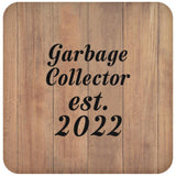 Garbage Collector Established Est. 2022 - Drink Coaster C
