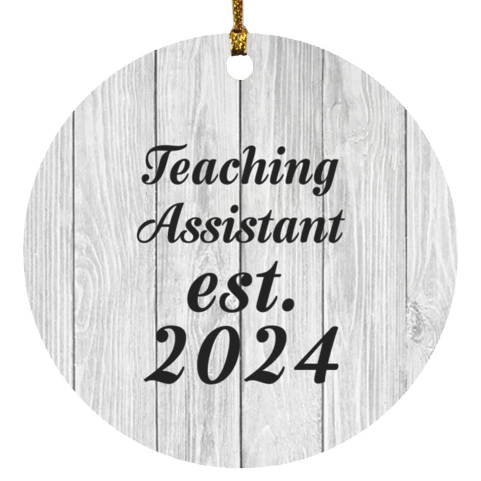 Teaching Assistant Established Est. 2024 - Circle Ornament F