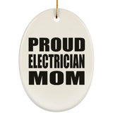Proud Electrician Mom - Oval Ornament