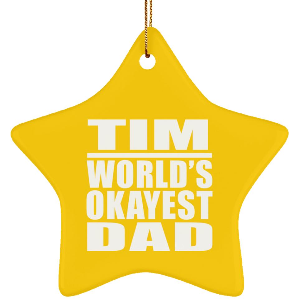 Tim World's Okayest Dad - Star Ornament