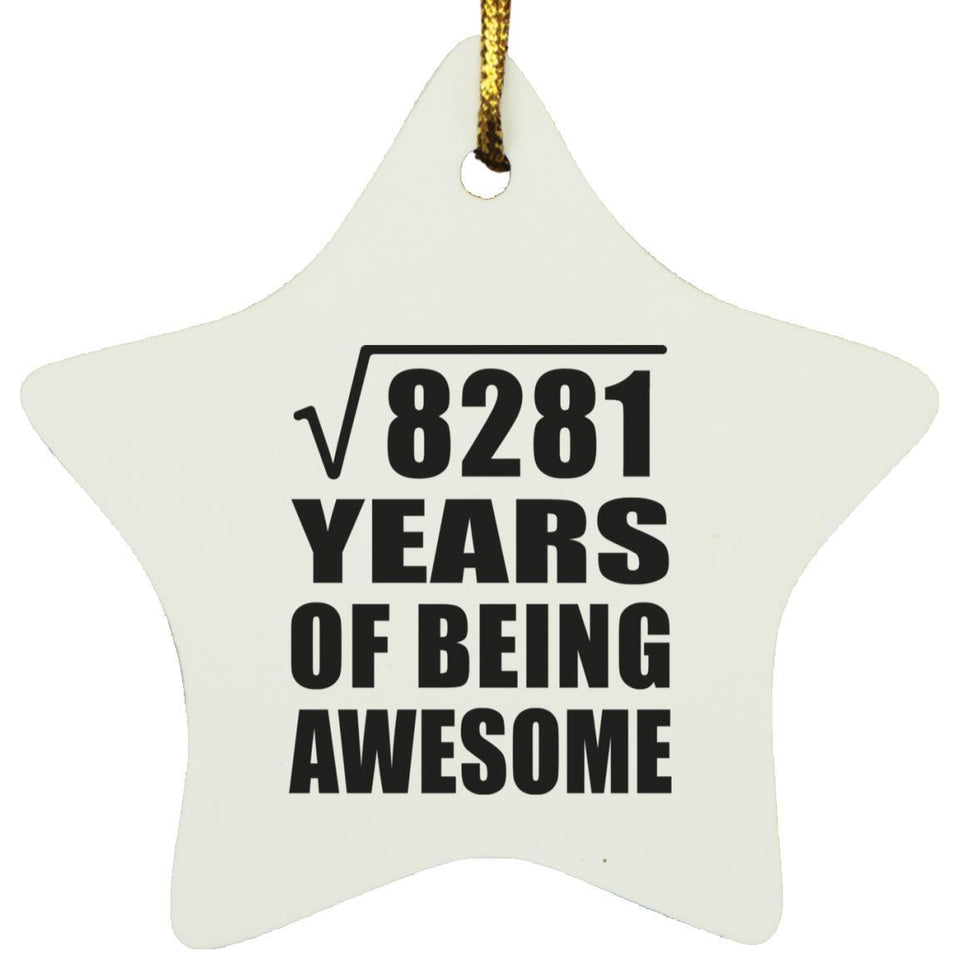 91st Birthday Square Root of 8281 Years of Being Awesome - Star Ornament