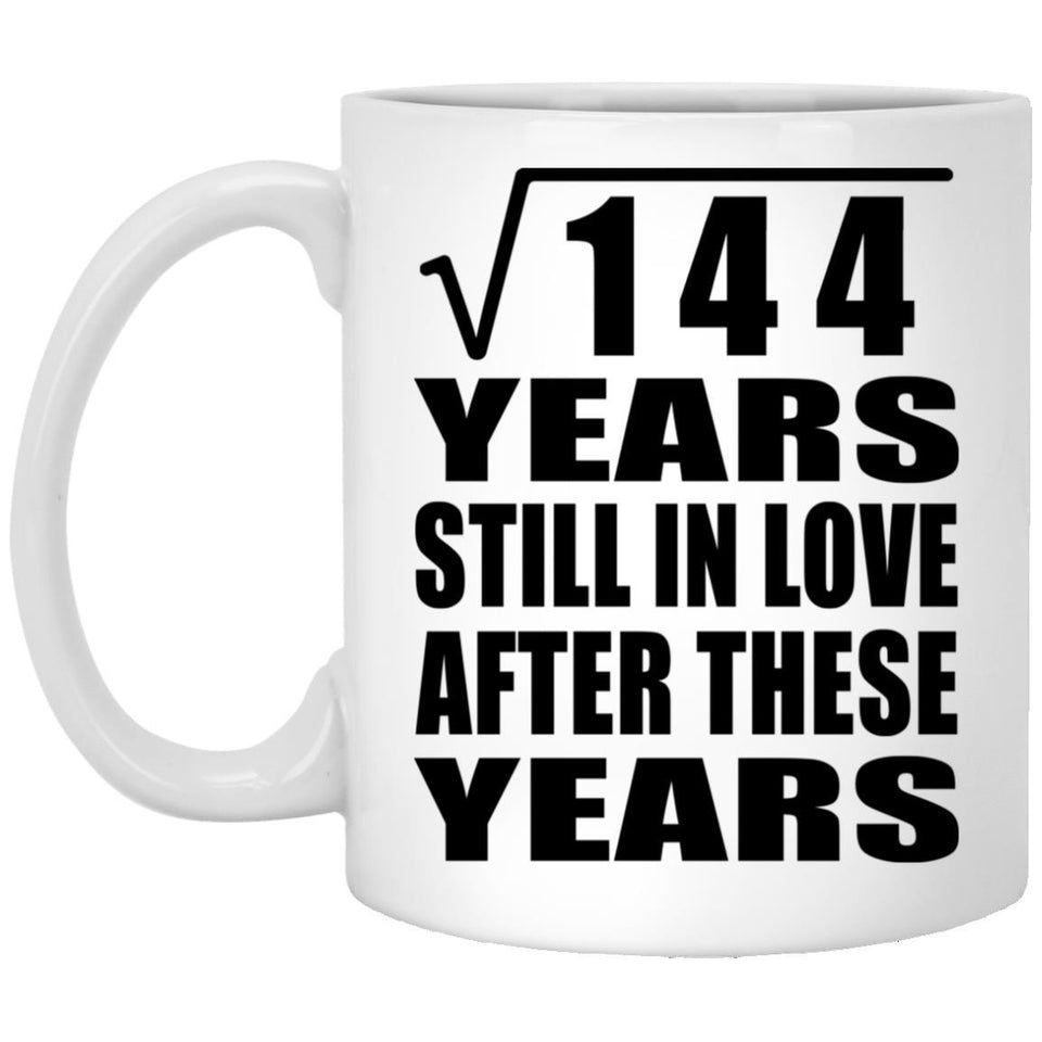 12th Anniversary Square Root of 144 Years Still In Love - 11oz Coffee Mug