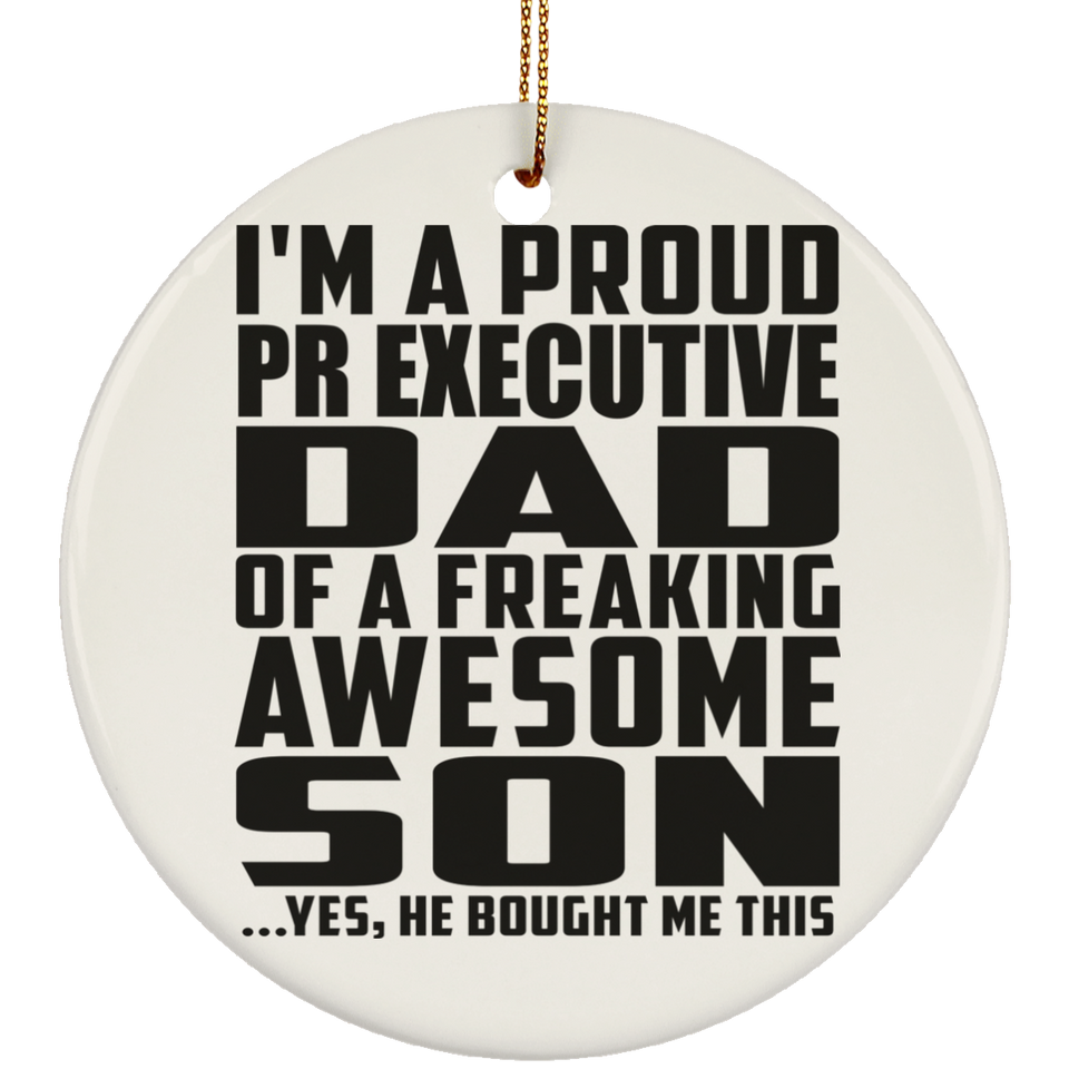 Proud Pr Executive Dad Of Awesome Son - Circle Ornament