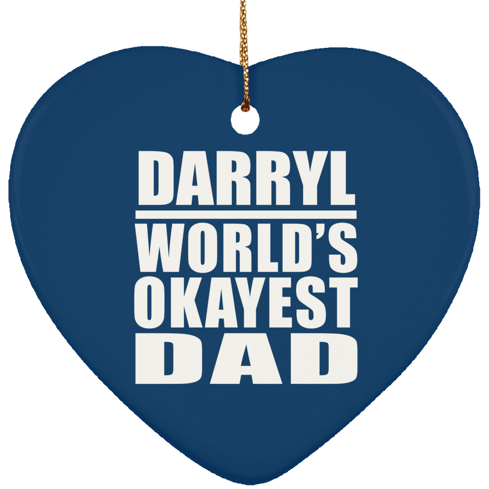 Darryl World's Okayest Dad - Heart Ornament