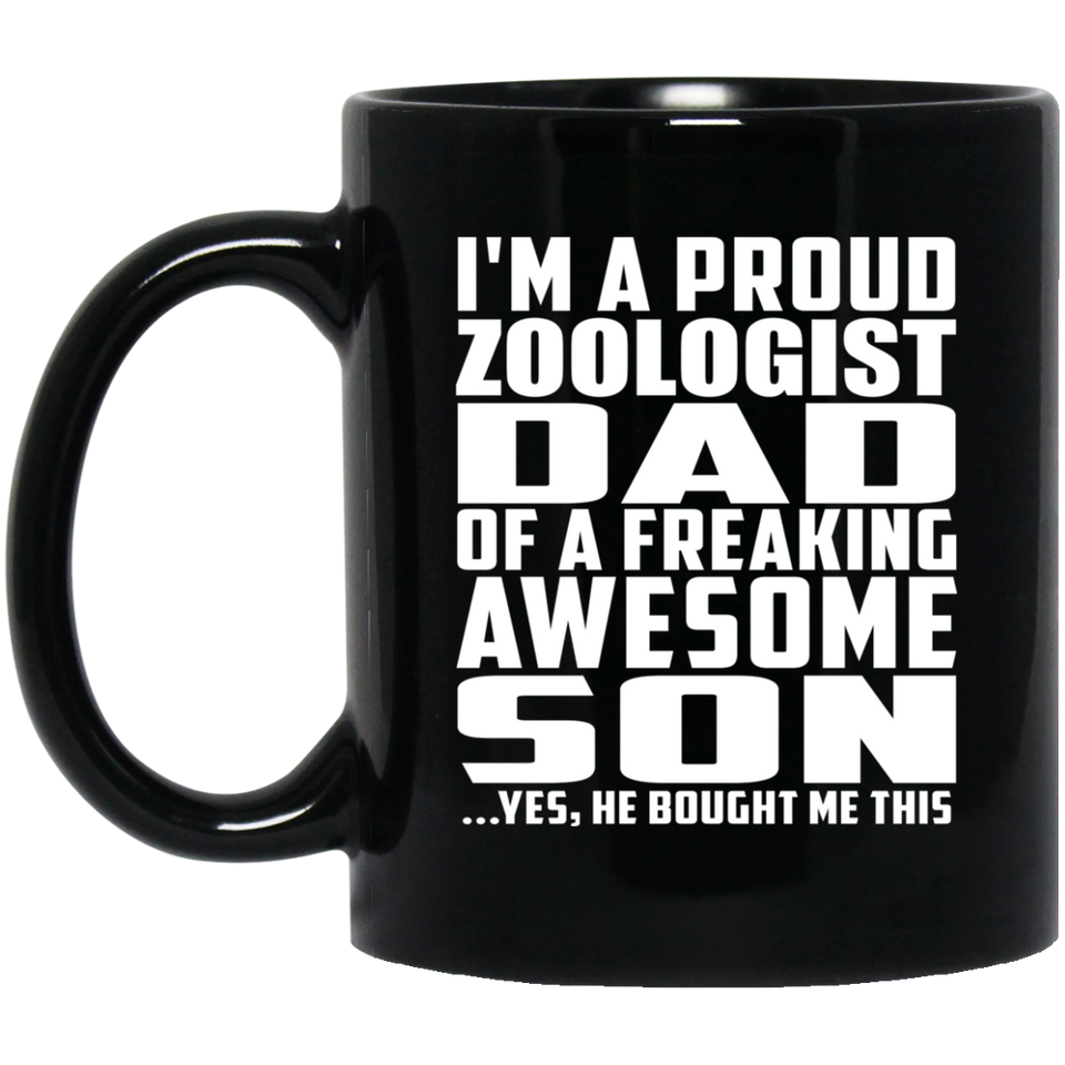 Proud Zoologist Dad Of Awesome Son - 11 Oz Coffee Mug Black
