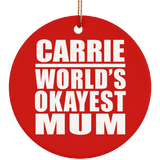 Carrie World's Okayest Mum - Circle Ornament