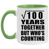 10th Anniversary Square Root of 100 Years Who's Counting - 11oz Accent Mug Green