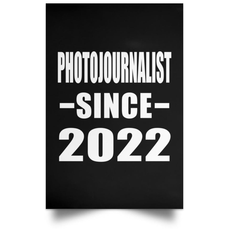 Photojournalist Since 2022 - Poster Portrait