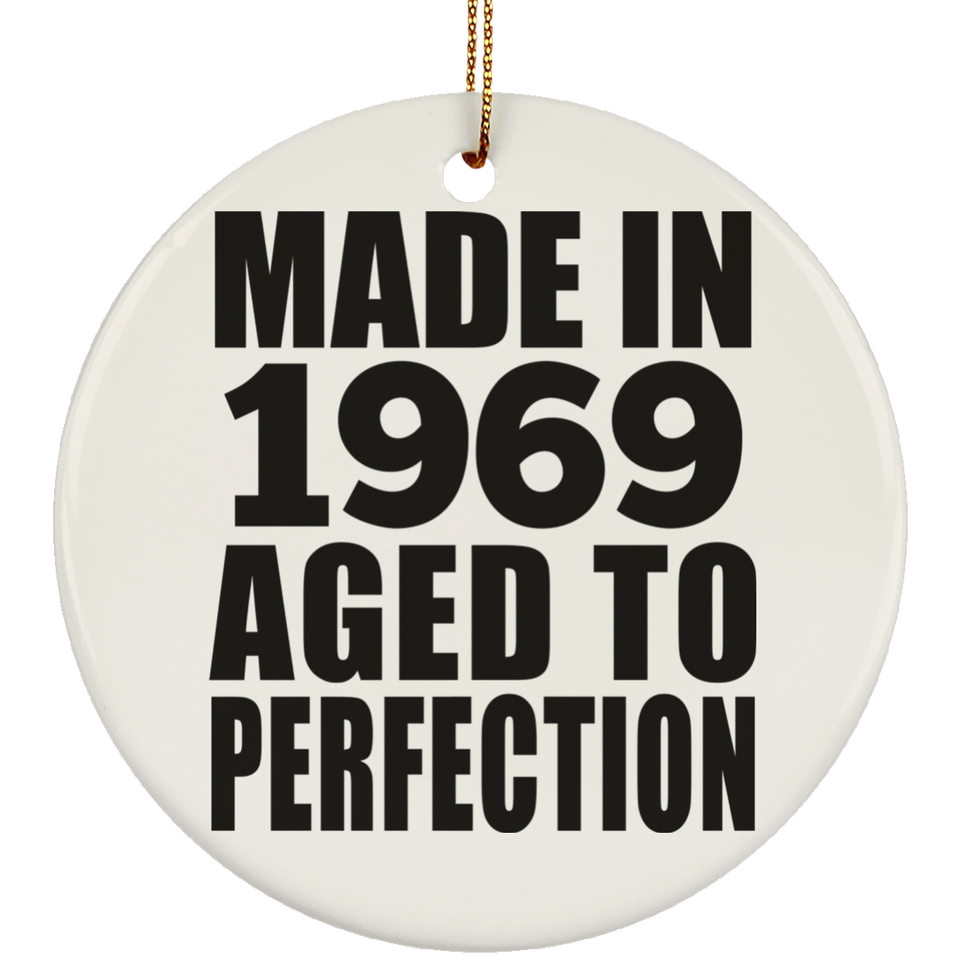 55th Birthday Made In 1969 Aged to Perfection - Circle Ornament