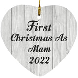 First Christmas As Mam 2022 - Heart Ornament F